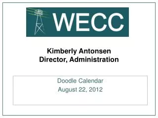 Kimberly Antonsen Director, Administration