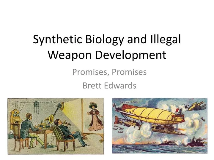 synthetic biology and illegal weapon d evelopment