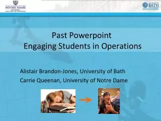 Past Powerpoint Engaging Students in Operations