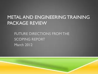 METAL AND ENGINEERING TRAINING PACKAGE REVIEW