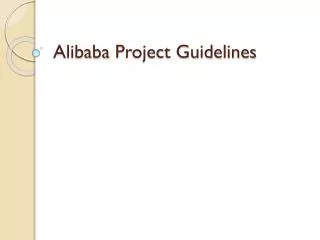 Alibaba Project Guidelines