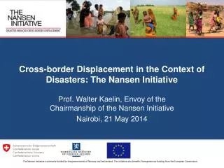 Cross-border Displacement in the Context of Disasters: The Nansen Initiative