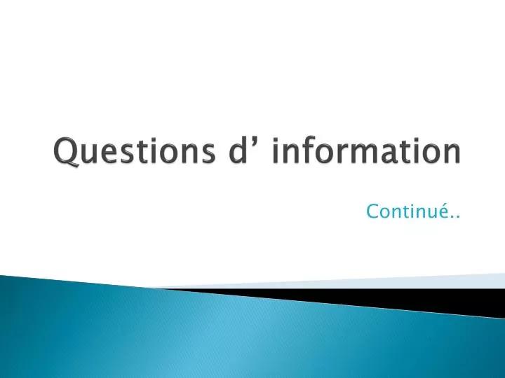 questions d information