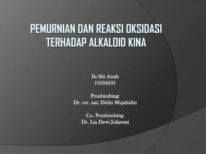 iis siti aisah 10504031 pembimbing dr rer nat didin mujahidin co pembimbing dr lia dewi juliawati