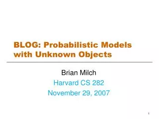 BLOG: Probabilistic Models with Unknown Objects