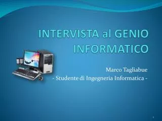 intervista al genio informatico