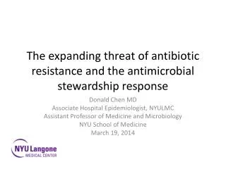 The expanding threat of antibiotic resistance and the antimicrobial stewardship response