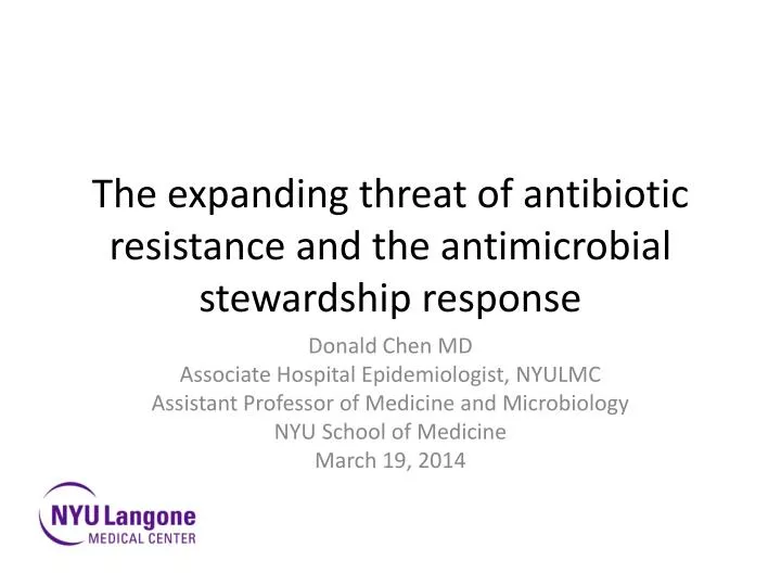 the expanding threat of antibiotic resistance and the antimicrobial stewardship response