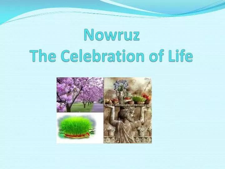 nowruz the celebration of life