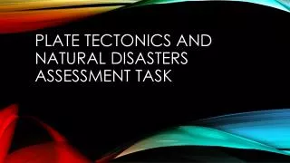Plate Tectonics and Natural D isasters A ssessment T ask