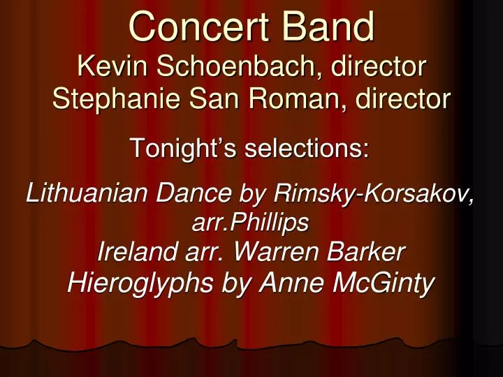 concert band kevin schoenbach director stephanie san roman director