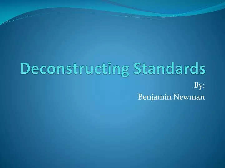 deconstructing standards
