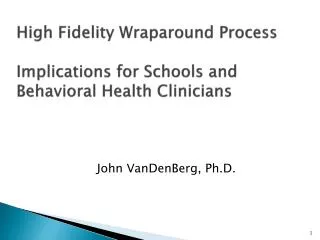 High Fidelity Wraparound Process Implications for Schools and Behavioral Health Clinicians