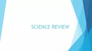SCIENCE REVIEW