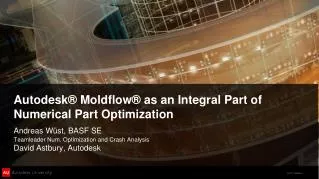 Autodesk® Moldflow ® as an Integral Part of Numerical Part Optimization