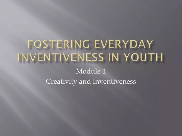 fostering everyday inventiveness in youth