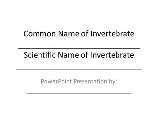 PowerPoint Presentation by: ________________________________