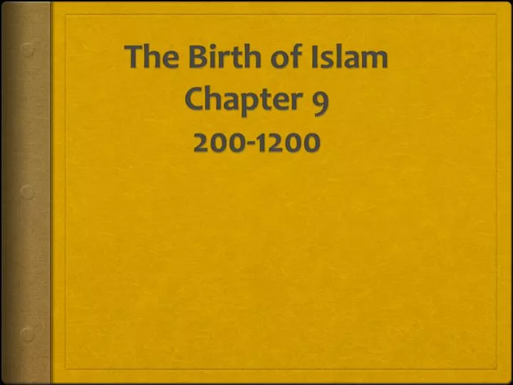 the birth of islam chapter 9 200 1200