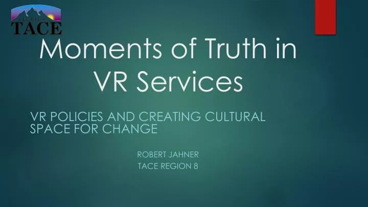 moments of truth in vr services