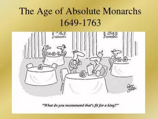 The Age of Absolute Monarchs 1649-1763