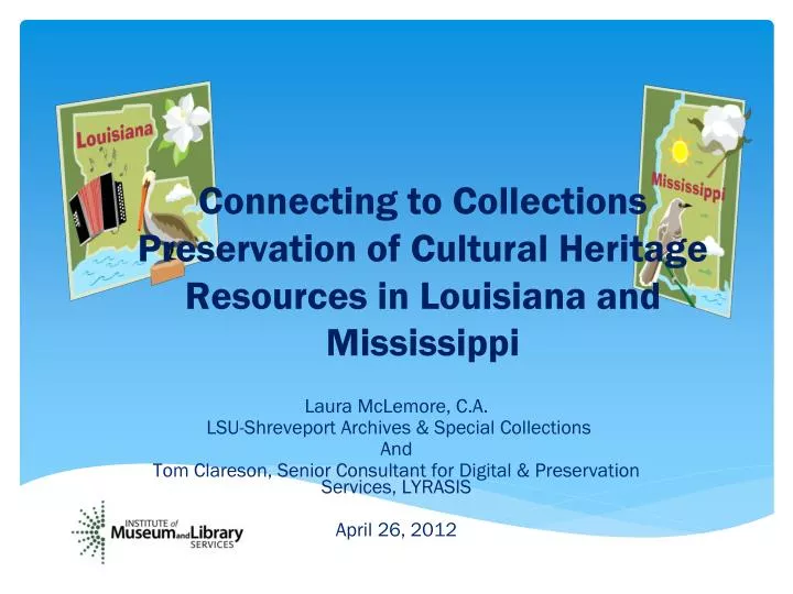 connecting to collections preservation of cultural heritage resources in louisiana and mississippi