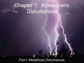 Chapter 7: Atmospheric Disturbances