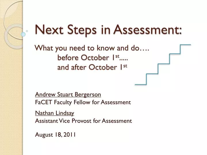 next steps in assessment what you need to know and do before october 1 st and after october 1 st