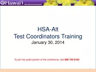 HSA-Alt Test Coordinators Training January 30, 2014