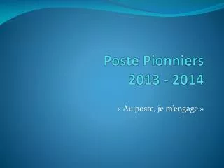 poste pionniers 2013 2014