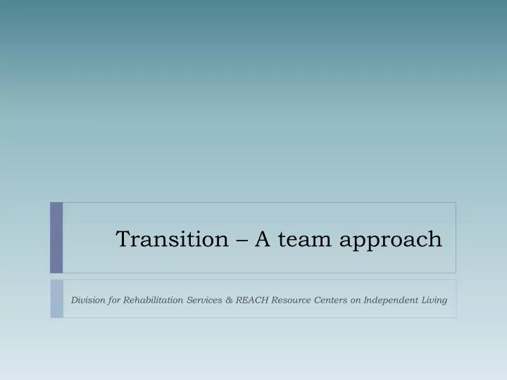 transition a team approach