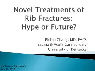 Novel Treatments of Rib Fractures: Hype or Future?