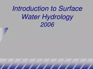 Introduction to Surface Water Hydrology 2006