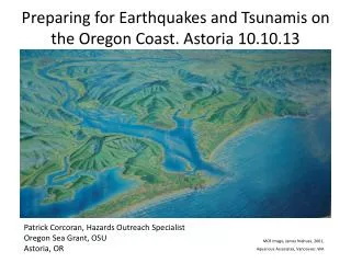Preparing for Earthquakes and Tsunamis on the Oregon Coast. Astoria 10.10.13