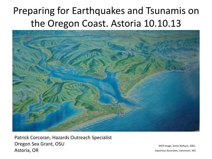 preparing for earthquakes and tsunamis on the oregon coast astoria 10 10 13
