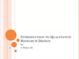 Introduction to Qualitative Research Design