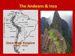 The Andeans &amp; Inca