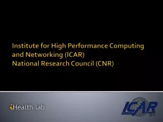 Institute for High Performance Computing and Networking (ICAR) National Research Council (CNR)