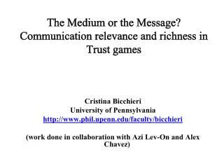 The Medium or the Message? Communication relevance and richness in Trust games