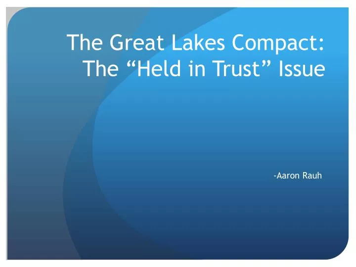 the great lakes compact the held in trust issue