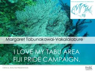Margaret Tabunakawai-Vakalalabure I LOVE MY TABU AREA FIJI PRIDE CAMPAIGN.