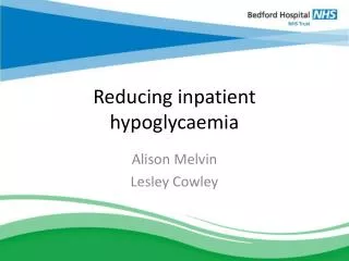 Reducing inpatient hypoglycaemia