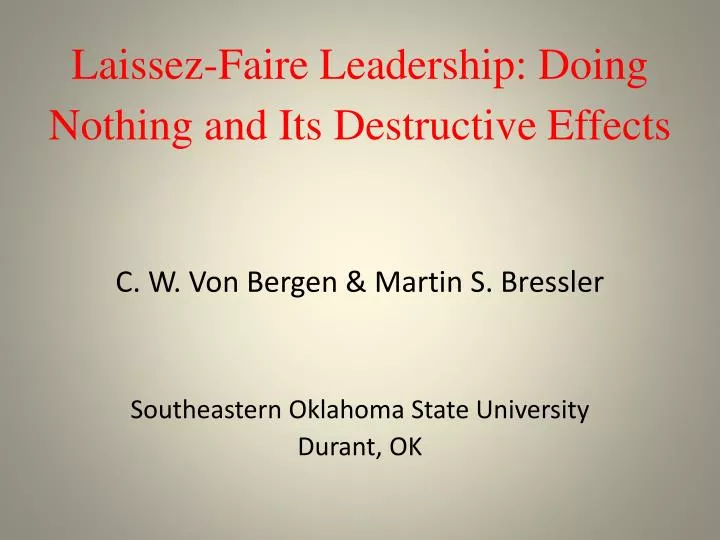 laissez faire leadership doing nothing and its destructive effects