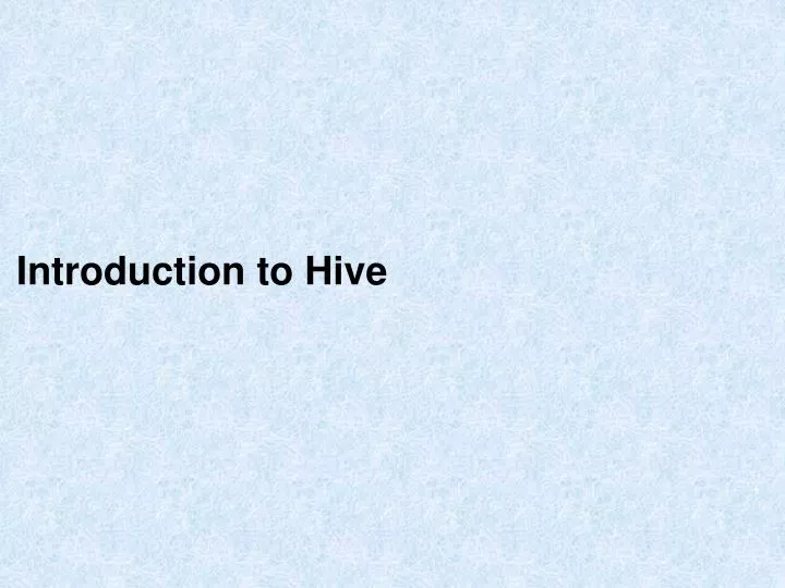 introduction to hive
