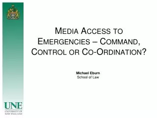 Media Access to Emergencies – Command, Control or Co-Ordination?