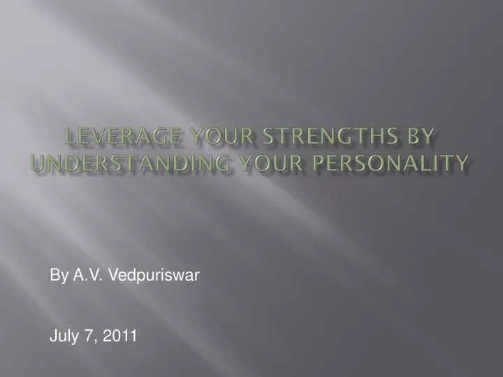 leverage your strengths by understanding your personality