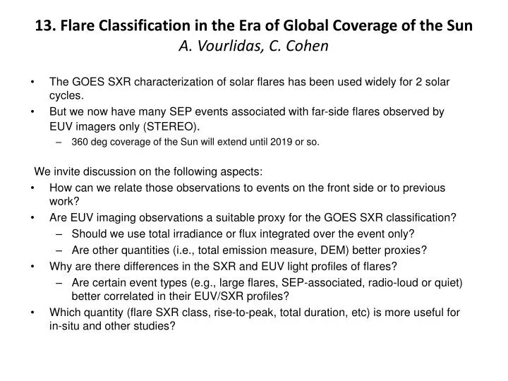 13 flare classification in the era of global coverage of the sun a vourlidas c cohen