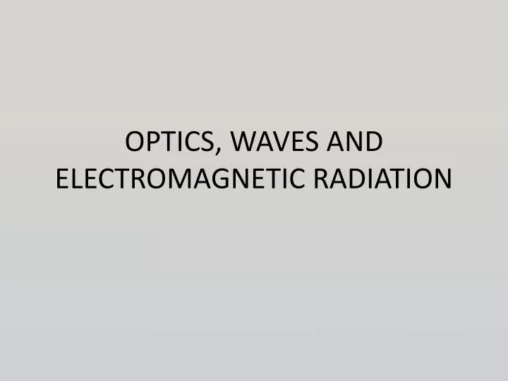 optics waves and electromagnetic radiation