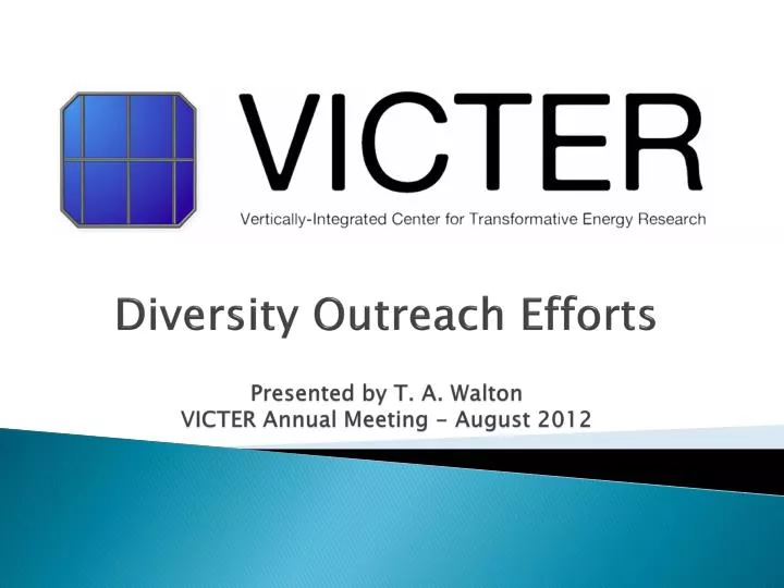 diversity outreach efforts presented by t a walton victer annual meeting august 2012