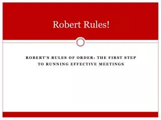 Robert Rules!