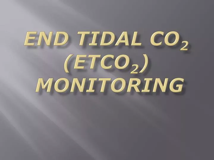 end tidal co 2 etco 2 monitoring